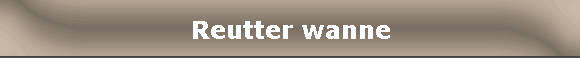 Reutter wanne