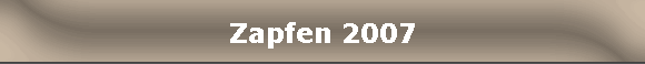 Zapfen 2007